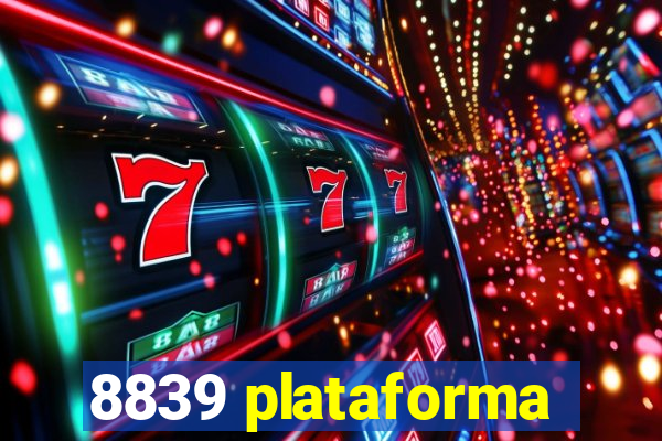 8839 plataforma